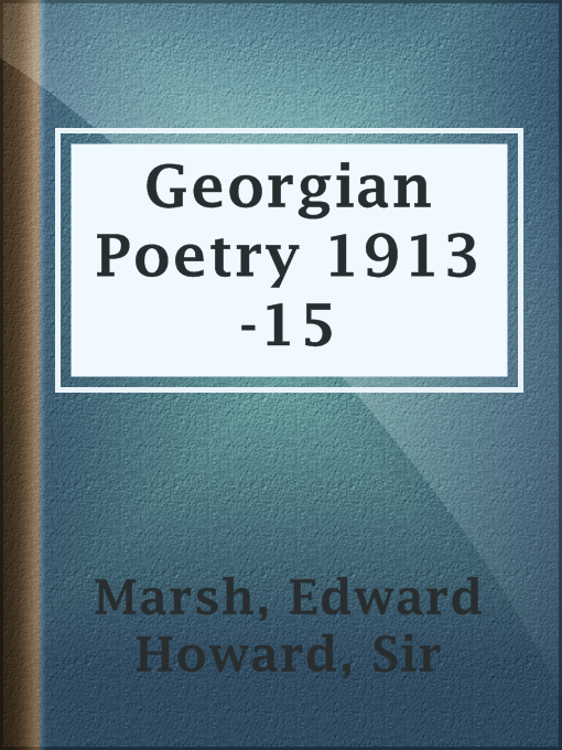Title details for Georgian Poetry 1913-15 by Sir Edward Howard Marsh - Available